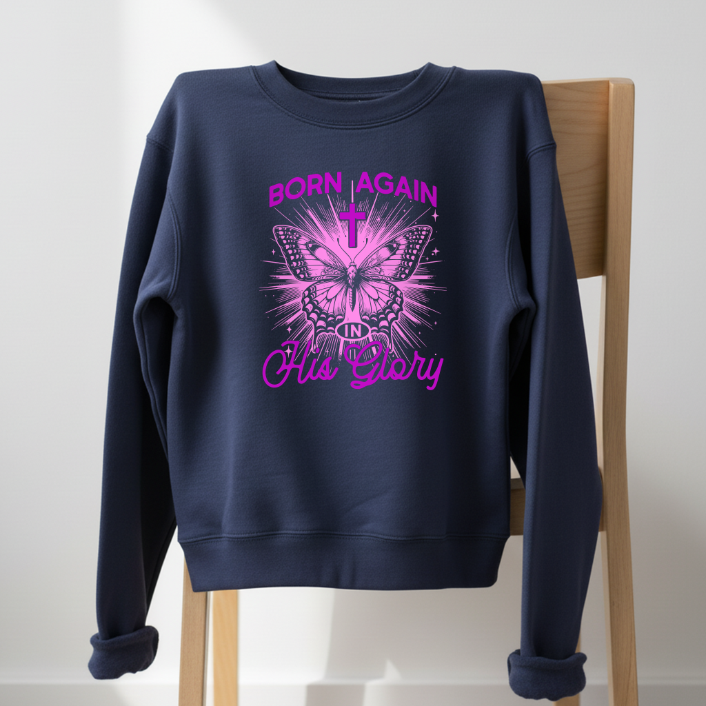 Born Again in his Glory Crewneck