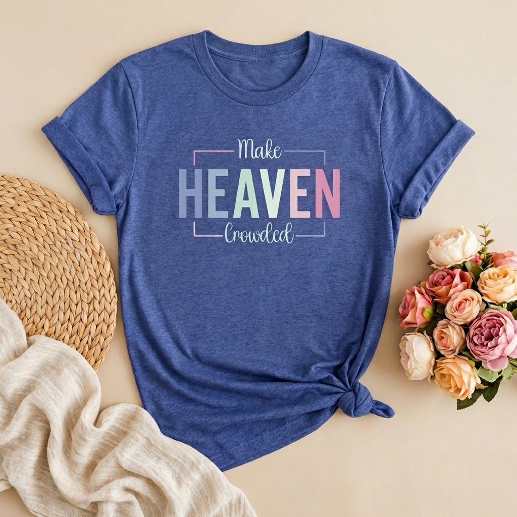 Make Heaven Crowded