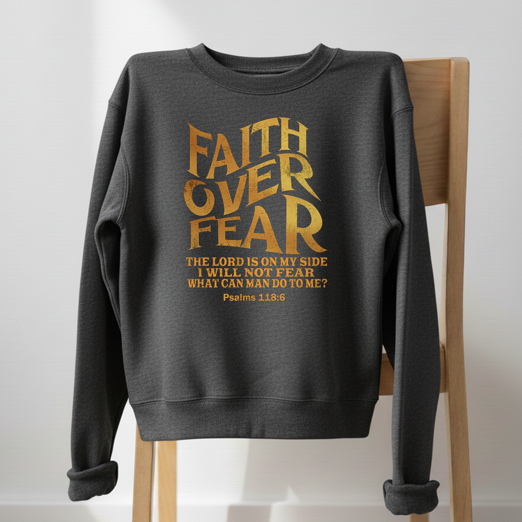 Faith Over Fear Crewneck