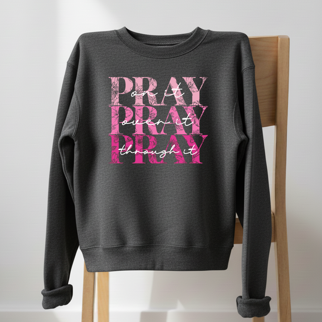PRAY PRAY PRAY Crewneck