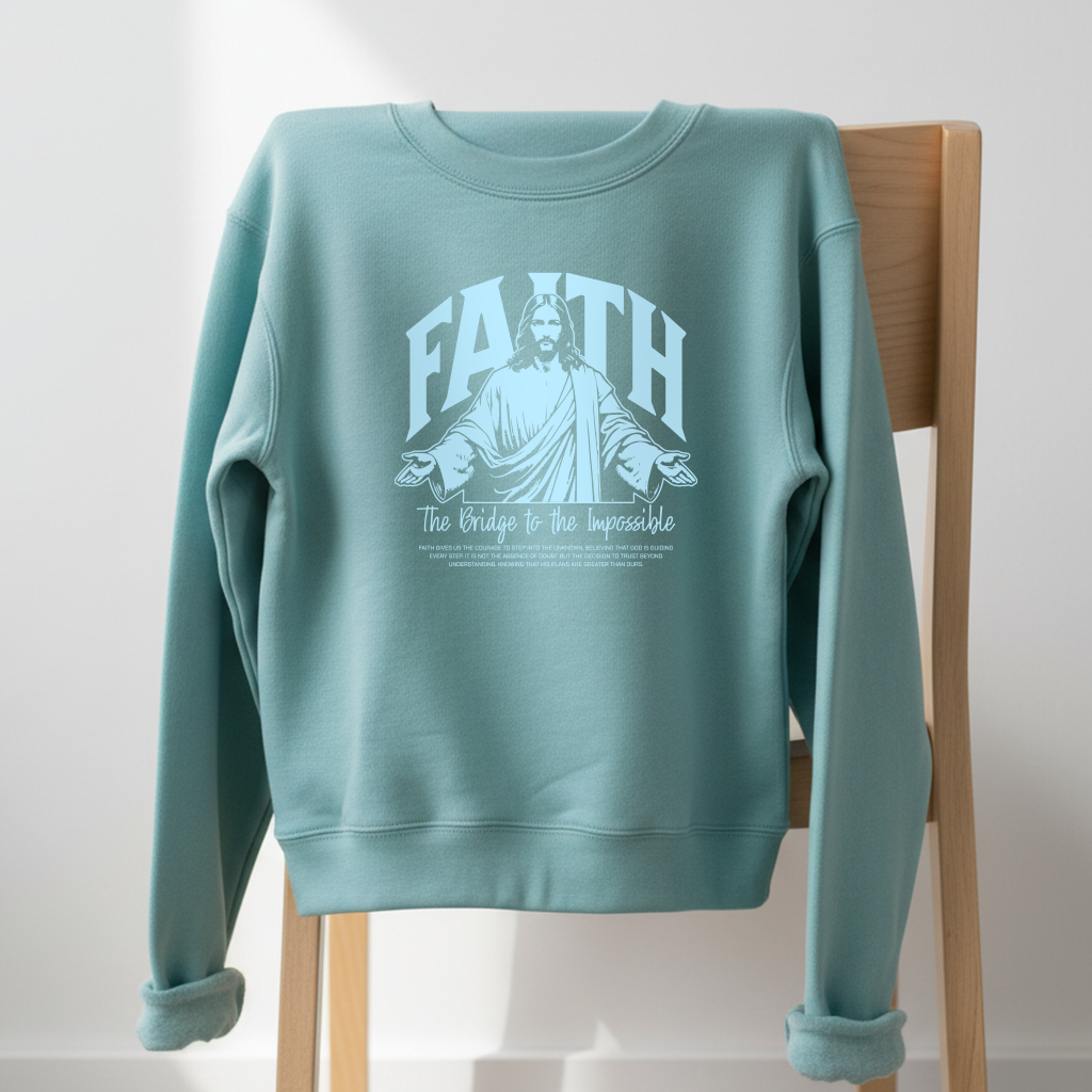 FAITH: The Bridge to the Impossible Crewneck