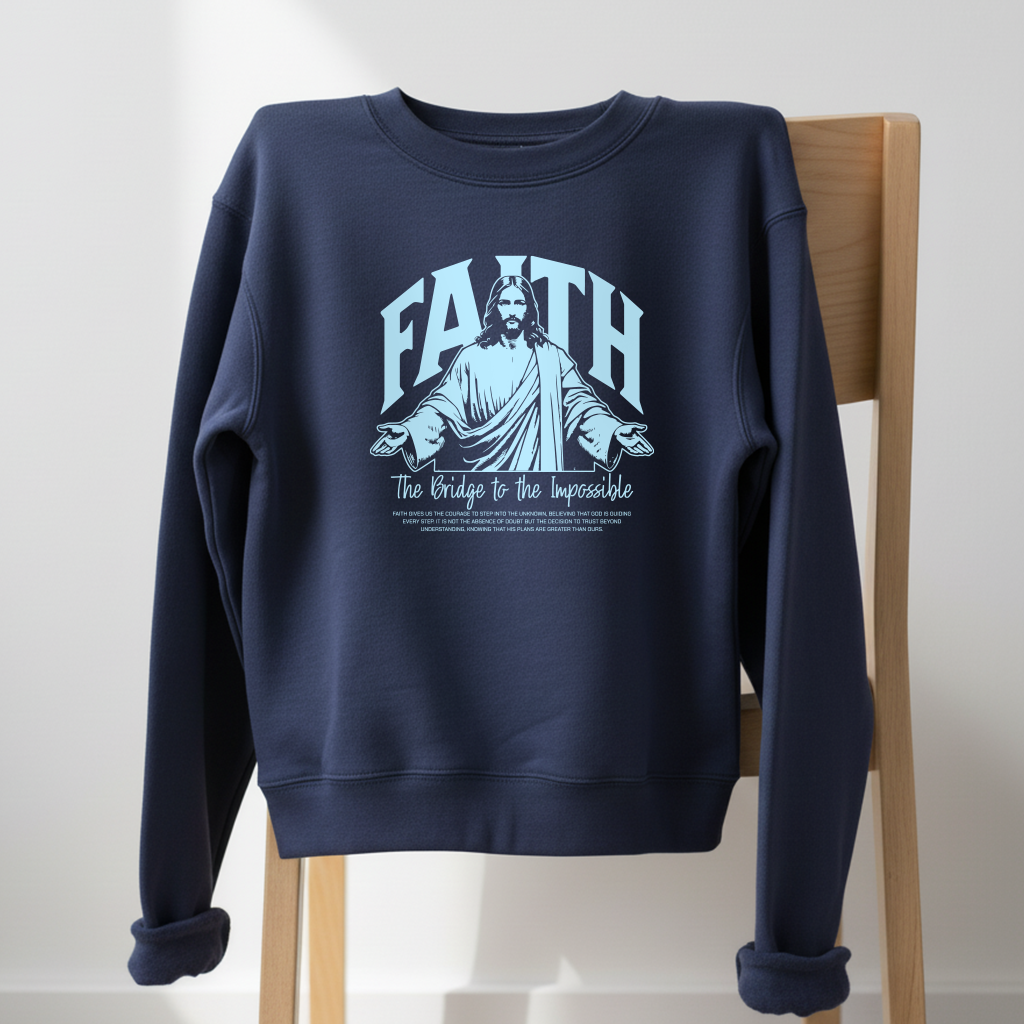 FAITH: The Bridge to the Impossible Crewneck