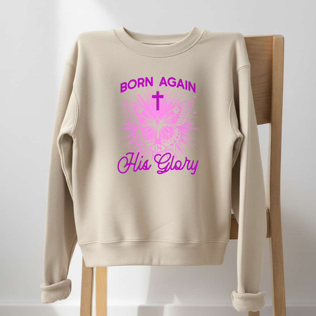 Born Again in his Glory Crewneck