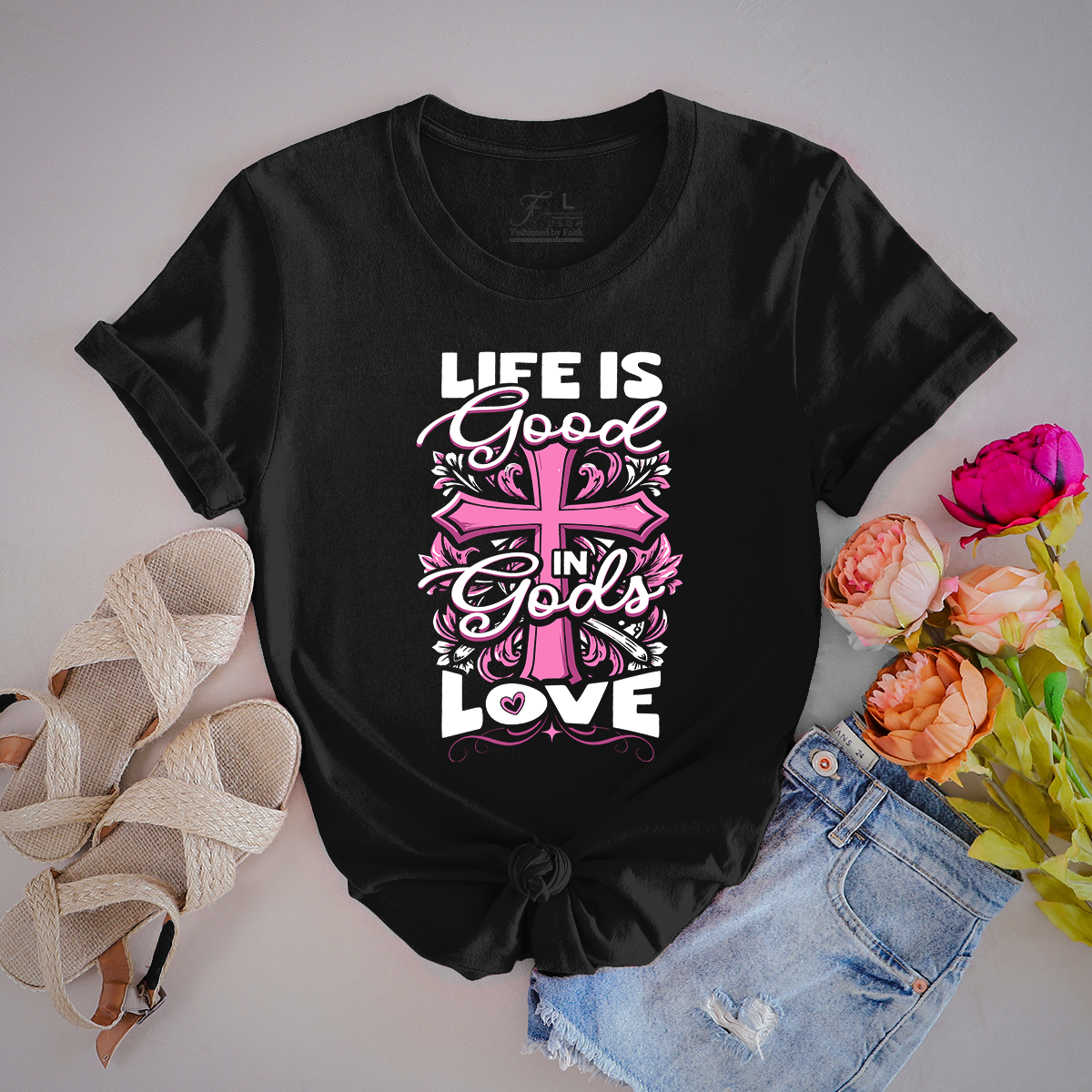 Life is Good In Gods Love